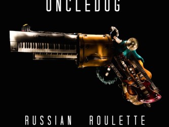 Uncledog - Russian Roulette
