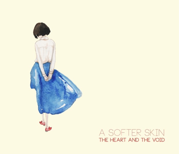 The Heart and the Void - A Softer Skin