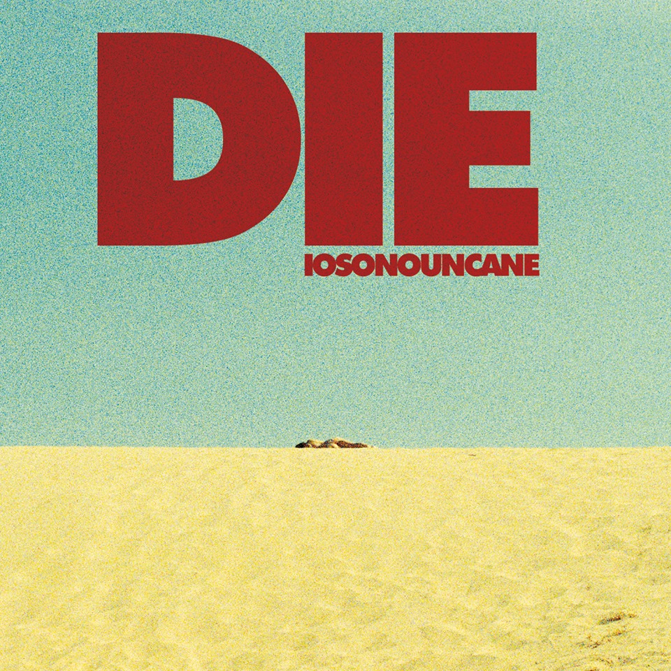 Iosonouncane - Die IOSONOUNCANE - DIE