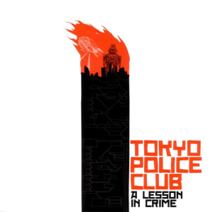 tokio police club-a lesson in crime
