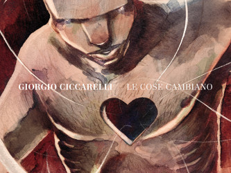Giorgio Ciccarelli - Le cose cambiano