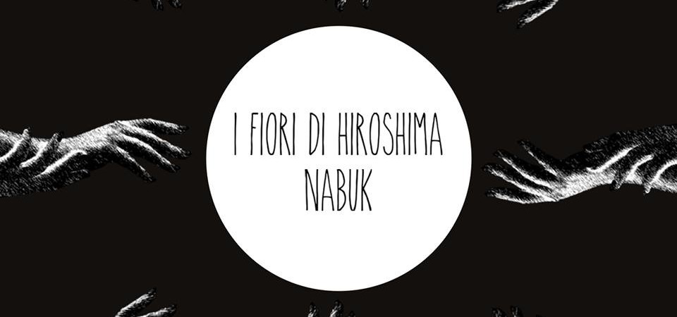 I fiori di Hiroshima - NABUK