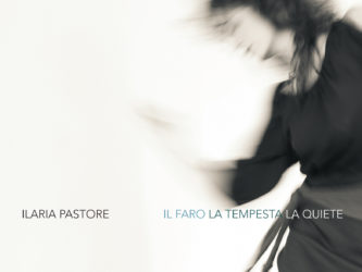 llaria Pastore - Il Faro, La Tempesta, La Quiete