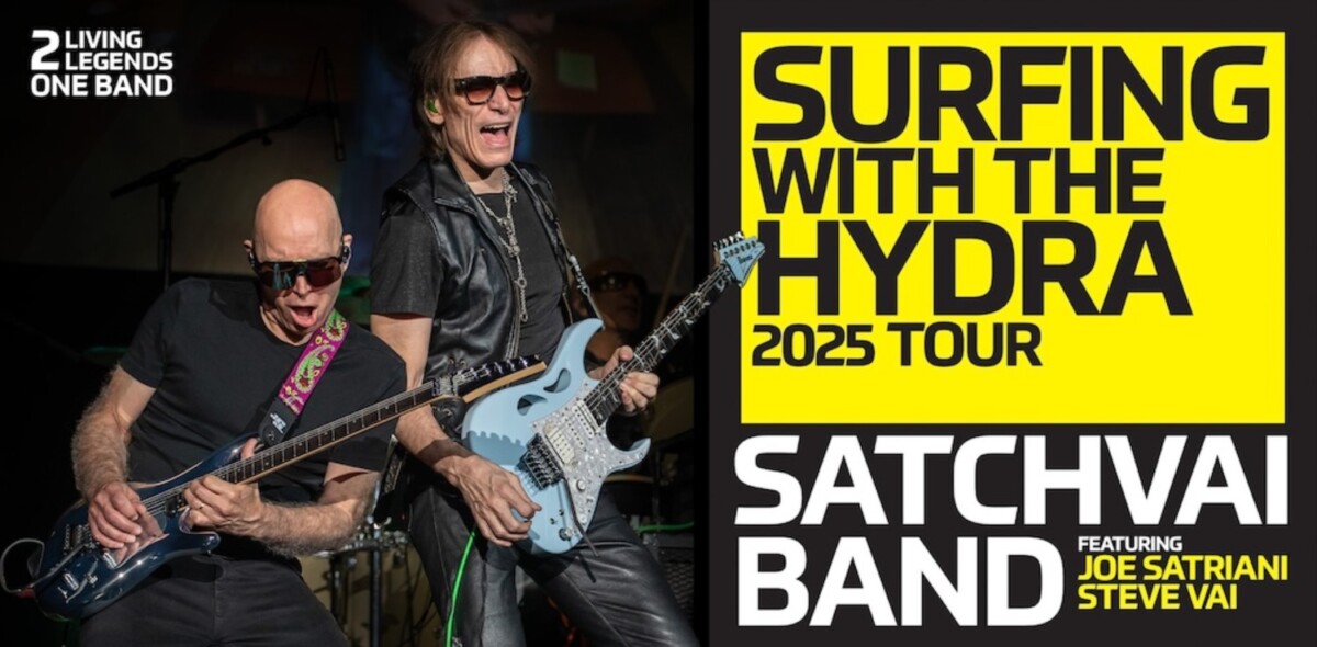 SATCHVAI BAND - Surfing With The Hydra Tour 2025 SATCHVAI BAND - JOE SATRIANI - STEVE VAI - Surfing With The Hydra Tour 2025